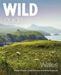 Wild Guide Wales: Hidden Places, Great Adventures & the Good Life - Paperback