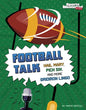 Football Talk: Hail Mary, Pick Six, and More Gridiron Lingo - Hardcover