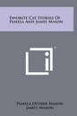 Favorite Cat Stories Of Pamela And James Mason - Hardcover