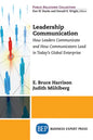 Leadership Communication: How Leaders Communicate and How Communicators Lead in the Today's Global Enterprise - Paperback