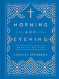 Morning and Evening: Updated Language Edition (an Updated, Modern-Language Edition with Two Daily Devotionals Per Day) - Hardcover
