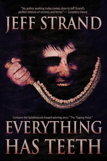 Everything Has Teeth - Paperback