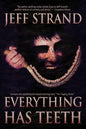 Everything Has Teeth - Paperback