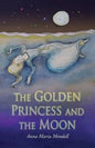 The Golden Princess and the Moon: A Retelling of the Fairy Tale "Sleeping Beauty" - Paperback