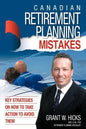 Canadian Retirement Planning Mistakes: 49 Key Strategies on How to Take Action to Avoid Them - Paperback