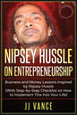Nipsey Hussle on Entrepreneurship: Business and Money Lessons Inspired by Nipsey Hussle (With Step by Step Checklist on How to Implement This into You - Paperback