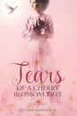 Tears of a Cherry Blossom Tree - Paperback