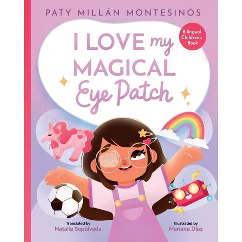 I Love My Magical Eye Patch!: Amo mi Parche Magico! - Paperback