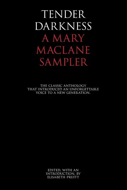 Tender Darkness: A Mary MacLane Sampler - Paperback