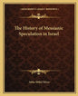The History of Messianic Speculation in Israel - Paperback