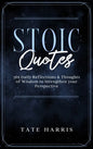 Stoic Quotes: 365 Daily Reflections & Thoughts of Wisdom to Strengthen your Perspective. - Hardcover
