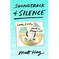 Soundtrack of Silence: Love, Loss, and a Playlist for Life - Hardcover