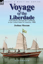 Voyage of the Liberdade: From Brazil Through the Caribbean to the United States of America, 1888 - Hardcover