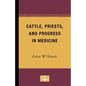 Cattle, Priests, and Progress in Medicine - Paperback