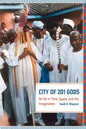 City of 201 Gods: Ilé-Ifè in Time, Space, and the Imagination - Paperback
