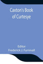 Caxton's Book of Curtesye - Paperback
