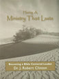 Having A Ministry That Lasts--By Becoming A Bible Centered Leader - Paperback