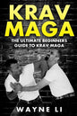 Krav Maga: The Ultimate Beginners Guide To Krav Maga - Paperback