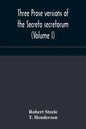 Three prose versions of the Secreta secretorum (Volume I) - Paperback