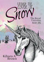 Under the Cover of Snow The Royal Unicorns Book One - Paperback