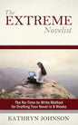 The Extreme Novelist: The No-Time-to-Write Method for Drafting Your Novel in 8 Weeks - Paperback