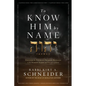 To Know Him by Name - Paperback