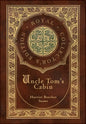 Uncle Tom's Cabin (Royal Collector's Edition) (Annotated) (Case Laminate Hardcover with Jacket) - Hardcover