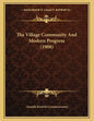 The Village Community And Modern Progress (1908) - Paperback