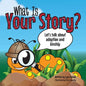 What Is Your Story?: Let's talk about adoption and kinship - Paperback