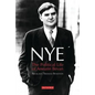 Nye: The Political Life of Aneurin Bevan - Hardcover