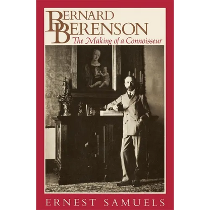 Bernard Berenson: The Making of a Connoisseur - Paperback
