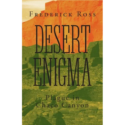 Desert Enigma: Plague in Chaco Canyon - Paperback