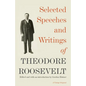 Selected Speeches and Writings of Theodore Roosevelt - Paperback
