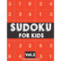Sudoku For Kids: Sudoku Puzzle Book For Kids (4x4, 6x6, 9x9) Age 6-10 - Sudoku Book Easy to Hard Volume.2: Sudoku For Kids - Paperback