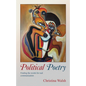 Political Poetry: Finding the Words for Real Communication - Paperback