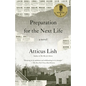 Preparation for the Next Life: A Novel (Pen/Faulkner Award Winner for Fiction) - Paperback