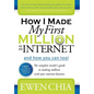 How I Made My First Million on the Internet and How You Can Too!: The Complete Insider's Guide to Making Millions with Your Internet Business - Paperback