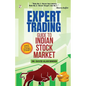 Expert Trading: Guide to Indian Stock Market - Paperback