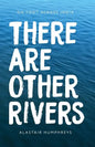 There Are Other Rivers: On Foot Across India - Paperback