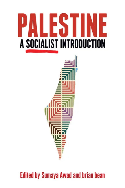 Palestine: A Socialist Introduction - Hardcover