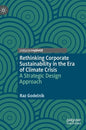 Rethinking Corporate Sustainability in the Era of Climate Crisis: A Strategic Design Approach - Hardcover