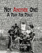 Not Another One!: A Play For Peace - Paperback