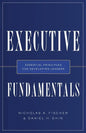 Executive Fundamentals: Essential Principles for Developing Leaders - Paperback