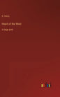Heart of the West: in large print - Hardcover