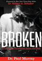 Broken: Picking up the Pieces After the Fall - Paperback