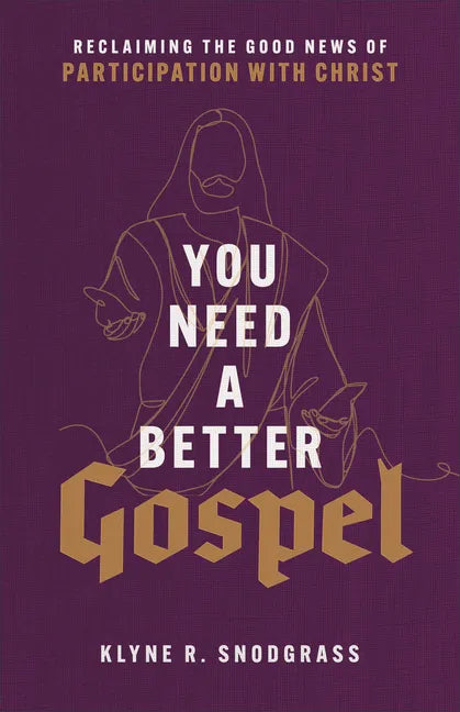 You Need a Better Gospel - Hardcover