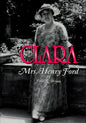 Clara: Mrs. Henry Ford - Paperback