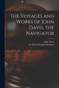 The Voyages and Works of John Davis, the Navigator [microform] - Paperback