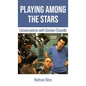 Playing Among the Stars: Conversations with Damien Chazelle - Hardcover