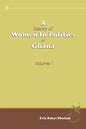 A History of Women in Politics in Ghana 1957-1992 - Paperback
